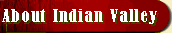 About Indian Valley